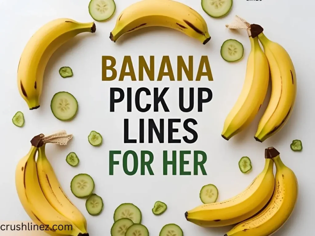 Banana Pick Up Lines for Her