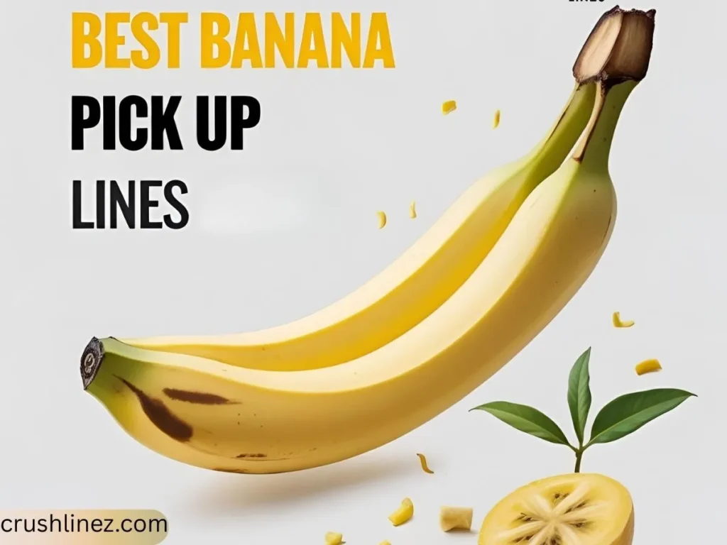 Best Banana Pick Up Lines