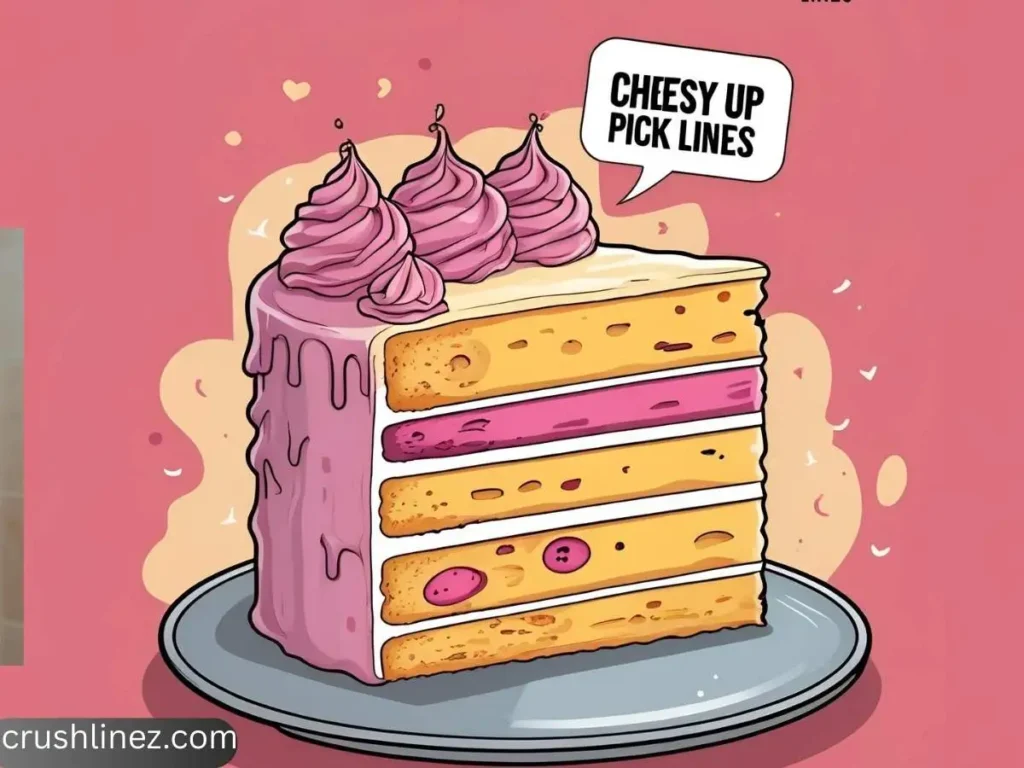 Cheesy Cake Pick Up Lines