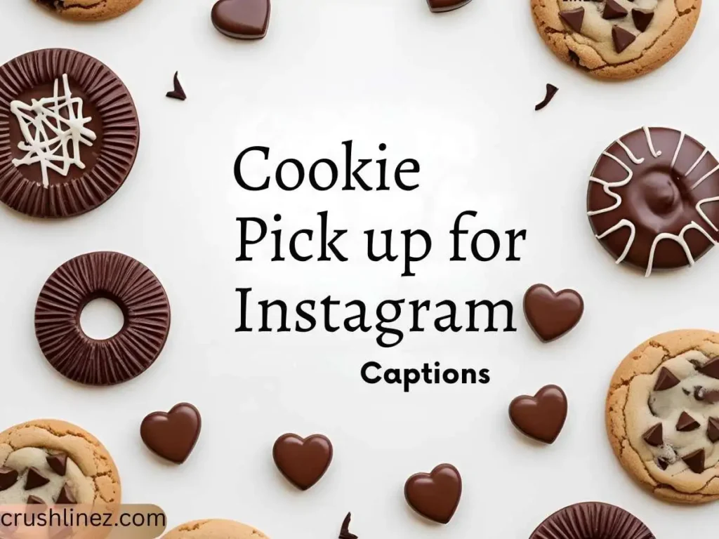 Cookie Pick Up Lines for Instagram Captions