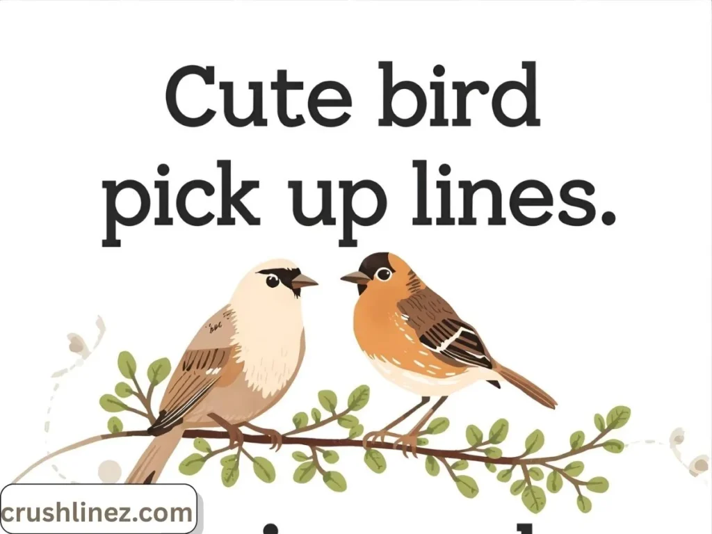 Cute Bird Pick Up Lines for Instagram