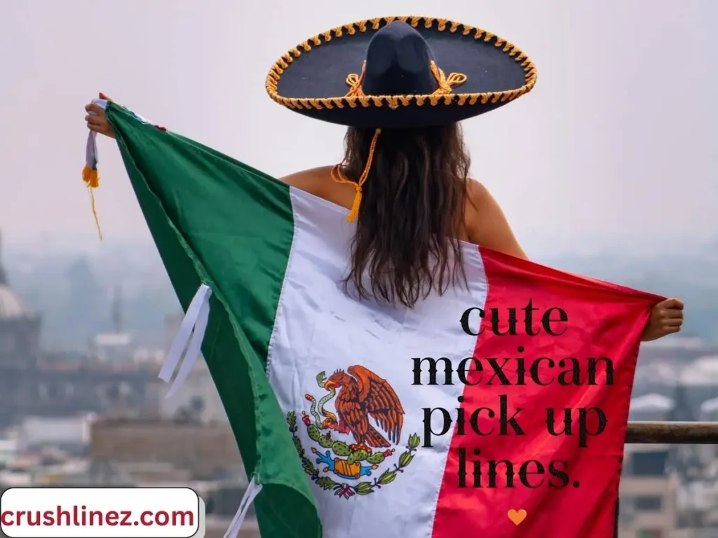 Cute Mexican Pick Up Lines