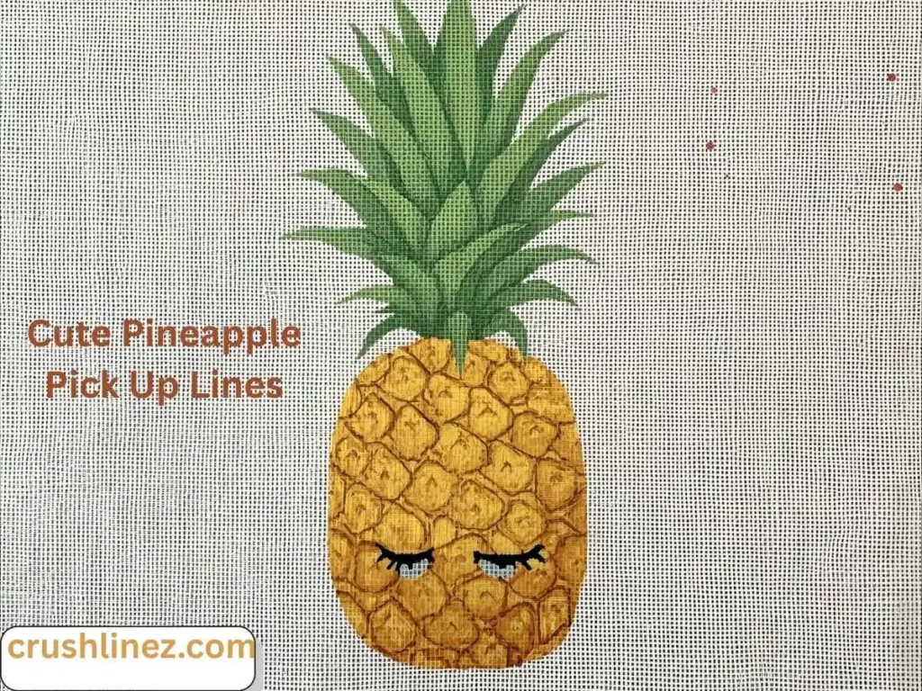 Cute Pineapple Pick Up Lines