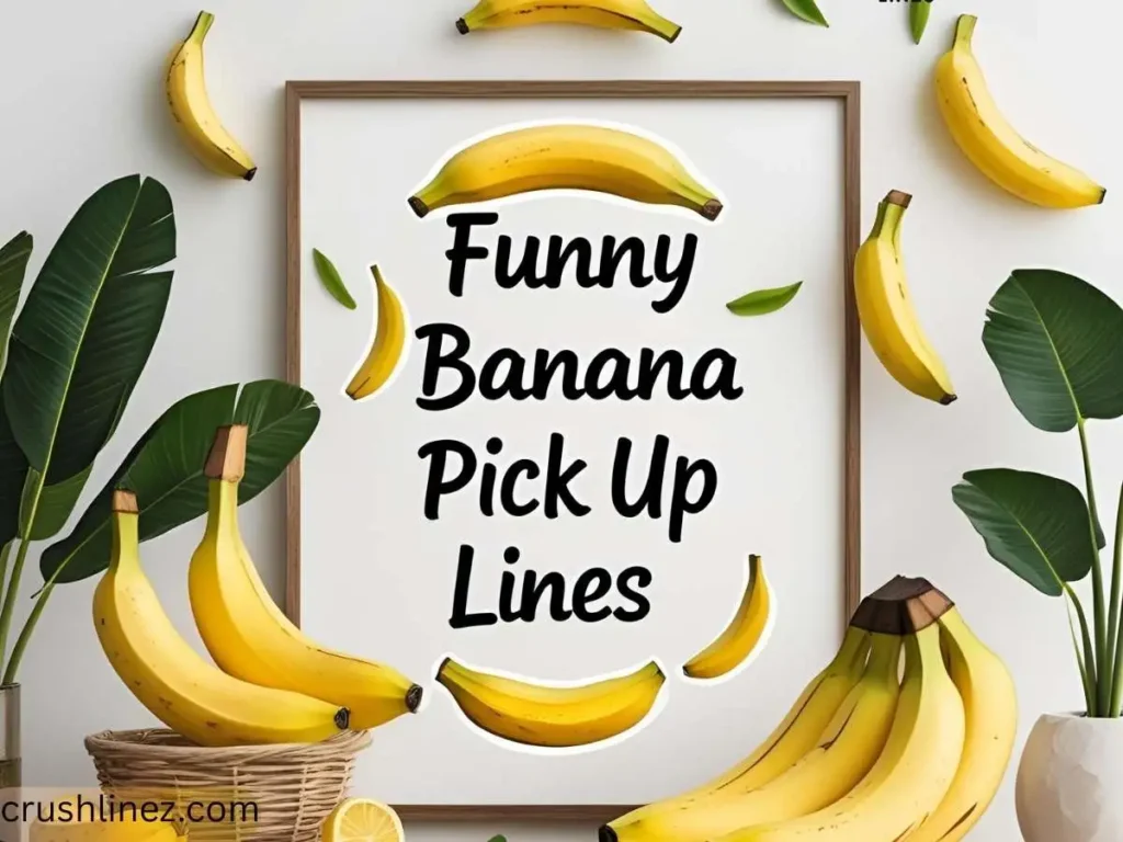 Funny Banana Pick Up Lines