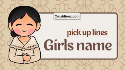 Girl name pick up lines