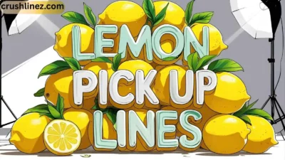 Lemon Pick Up Lines