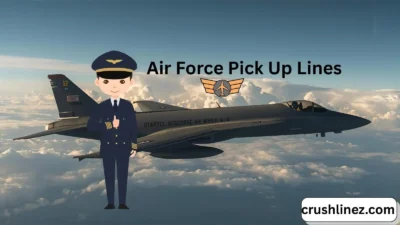 Air Force Pick Up Lines
