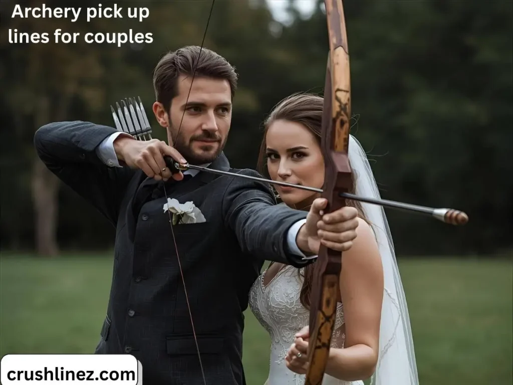 Archery pick up lines for couples