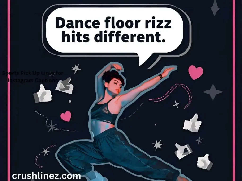 Best Dance Pick Up Lines for Instagram Captions