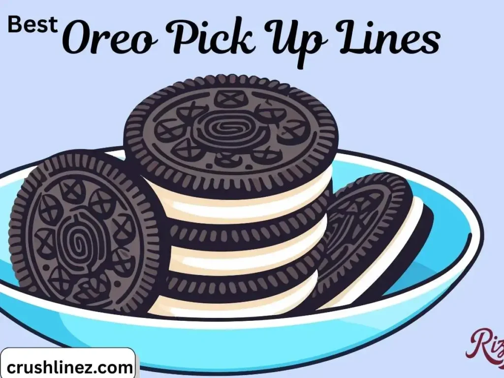 Best Oreo Pick Up Lines of All Time