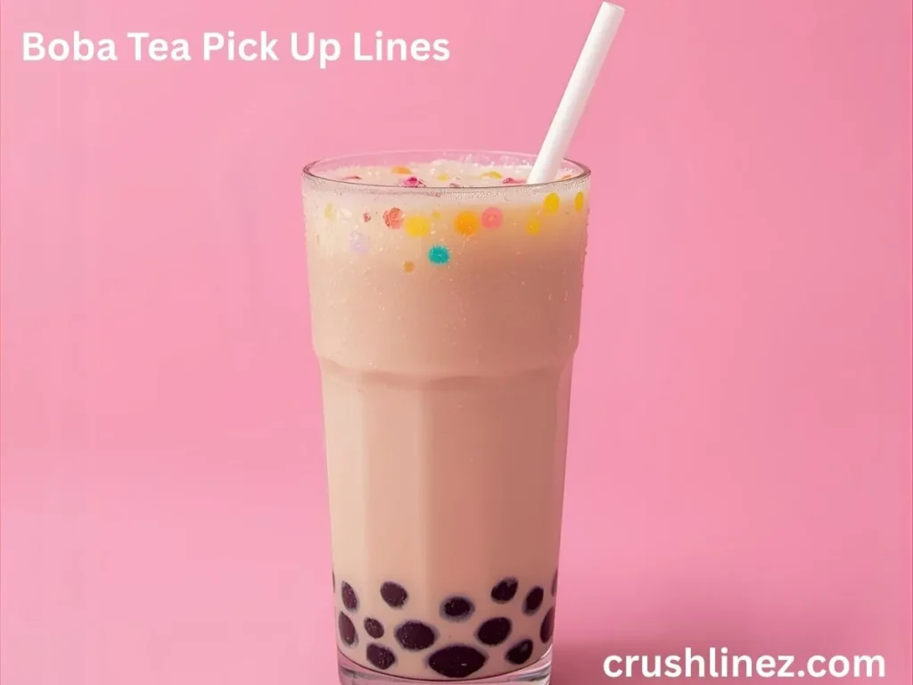 Boba Tea Pick Up Lines