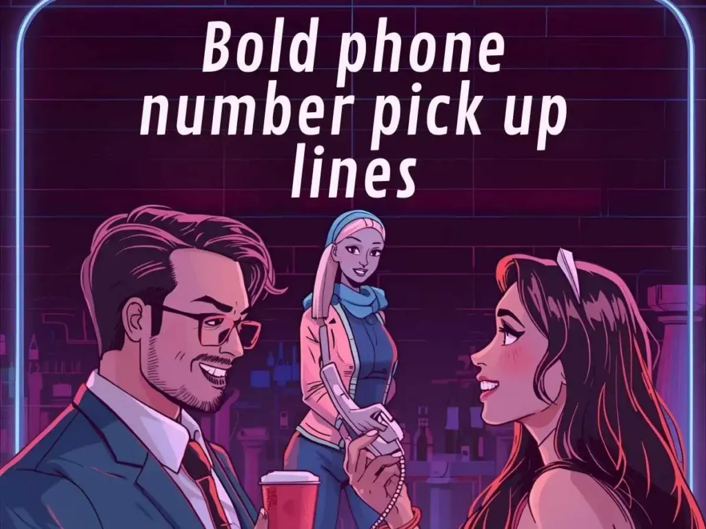 Bold phone number pick up lines