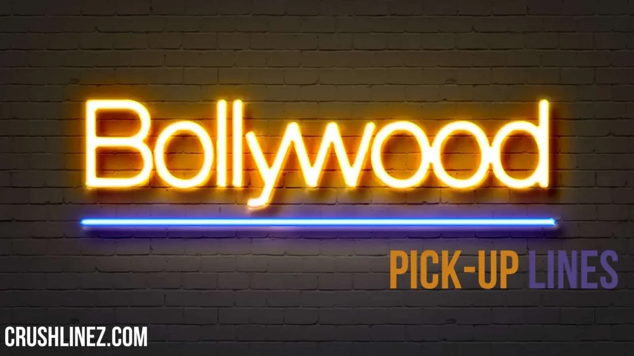 Bollywood Pick-Up Lines