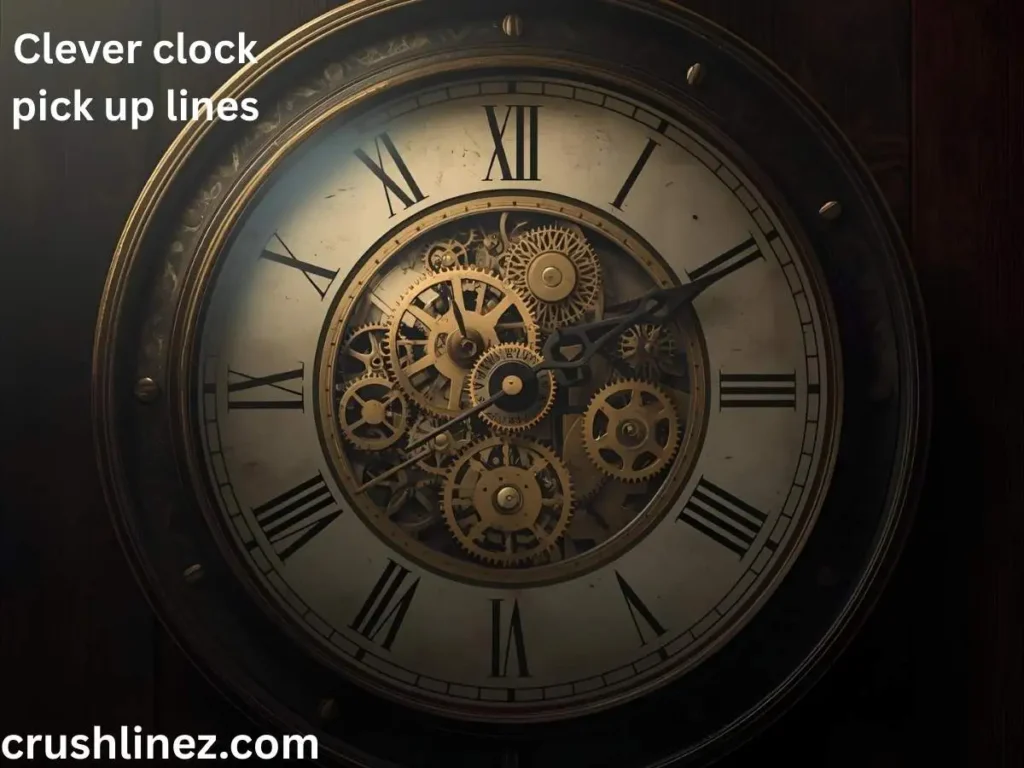 Clever clock pick up lines
