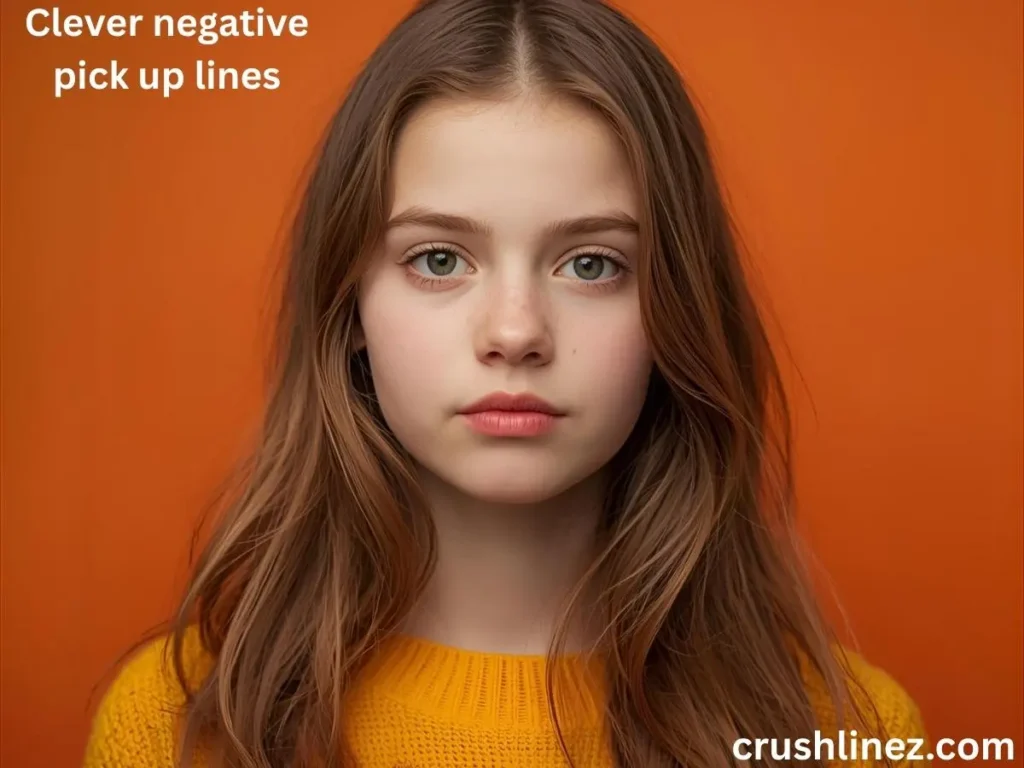 Clever negative pick up lines