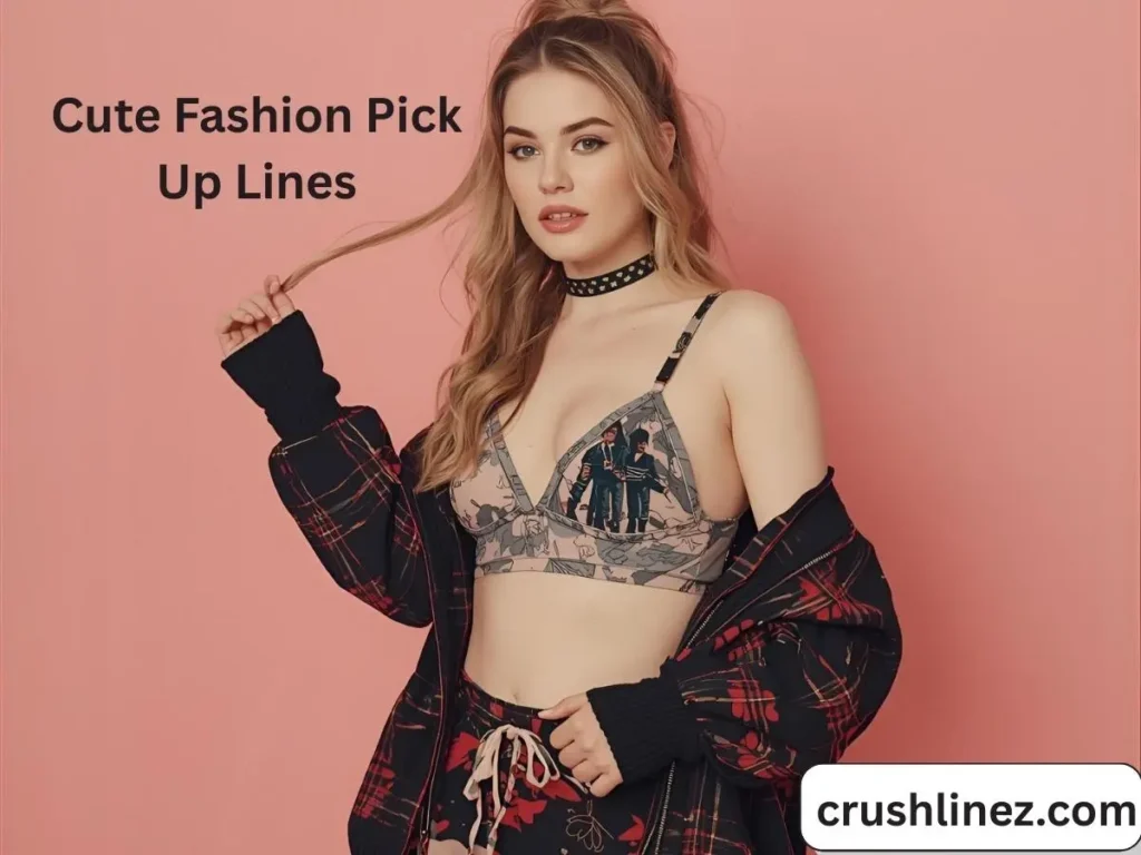 Cute Fashion Pick Up Lines