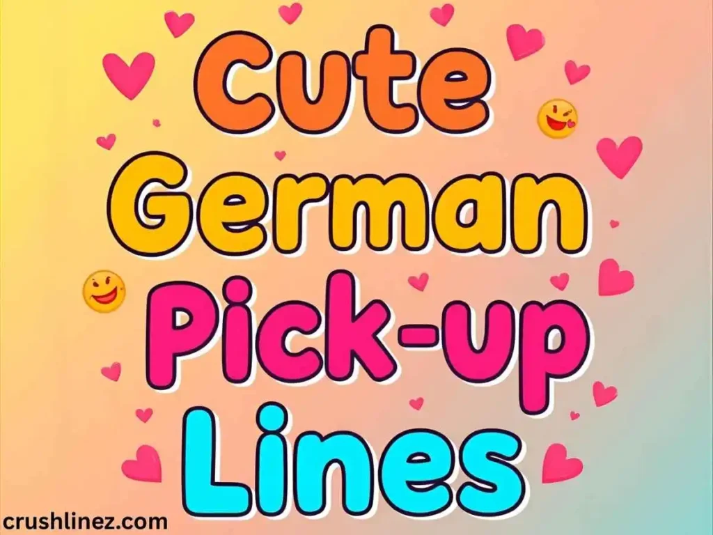 Cute German Pick Up Lines for Captions