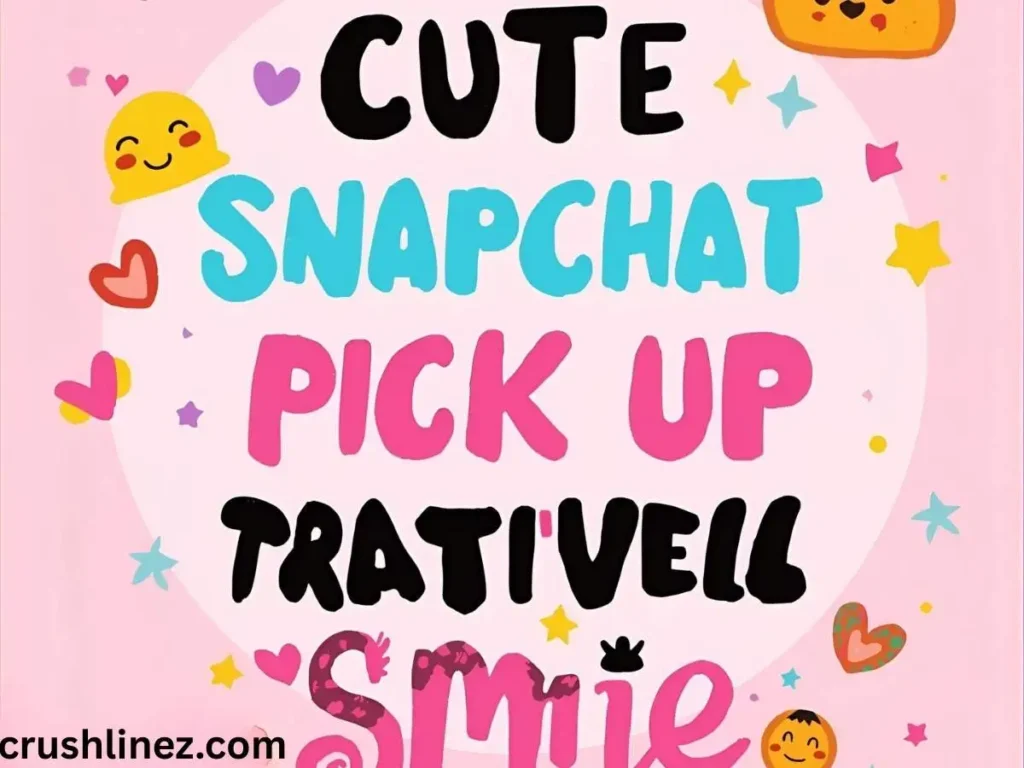 Cute Snapchat Pick Up Lines Thatāll Make Them Smile
