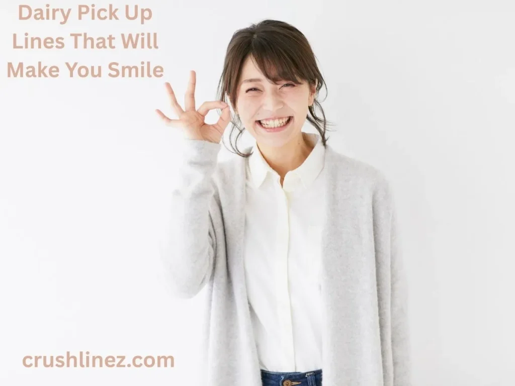 Dairy Pick Up Lines That Will Make You Smile