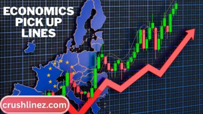 Economics Pick Up Lines