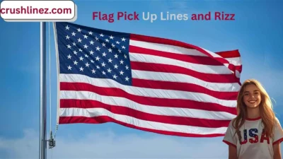 Flag Pick Up Lines and Rizz