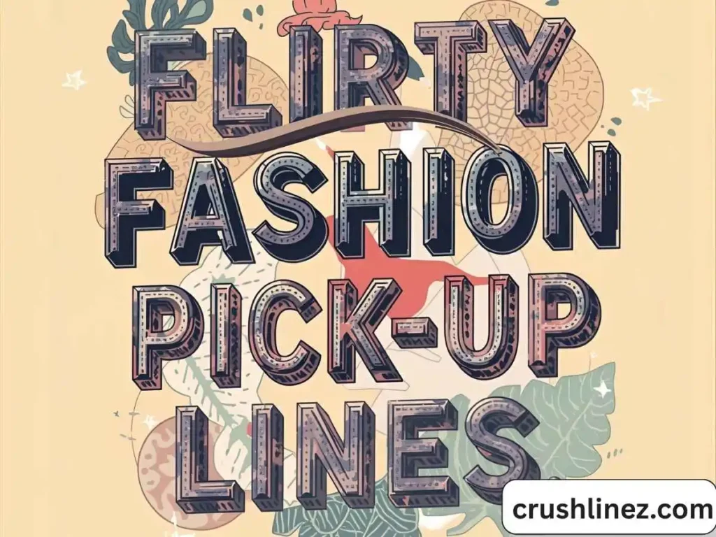 Flirty Fashion Pick Up Lines