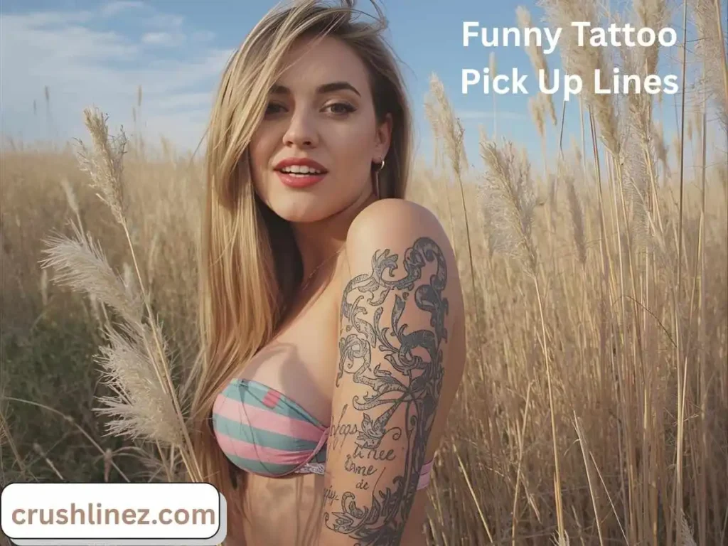 Funny Tattoo Pick Up Lines