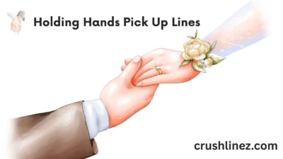 Holding Hands Pick Up Lines