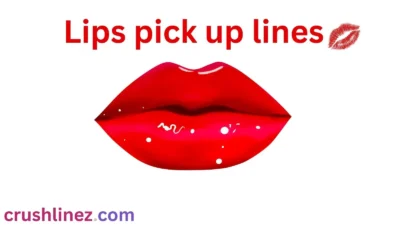 Lips pick up lines