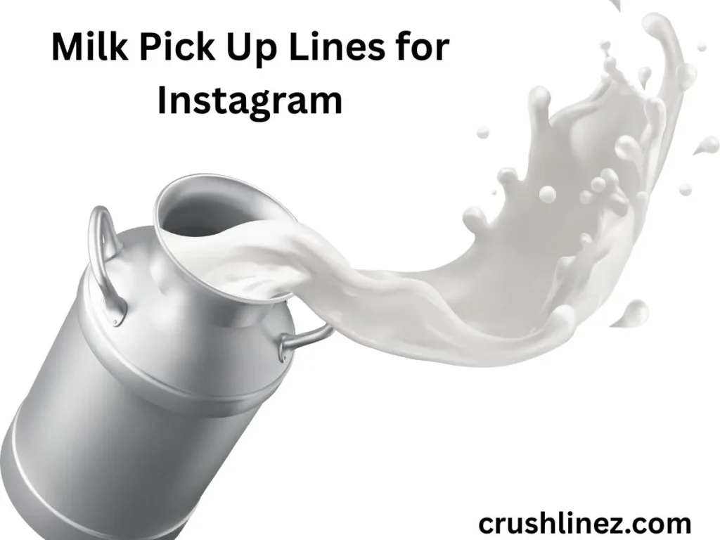 Milk Pick Up Lines for Instagram
