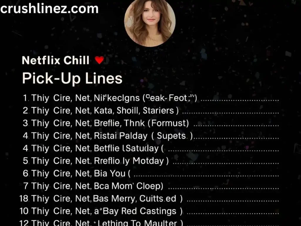 Netflix and Chill Pick-Up Lines