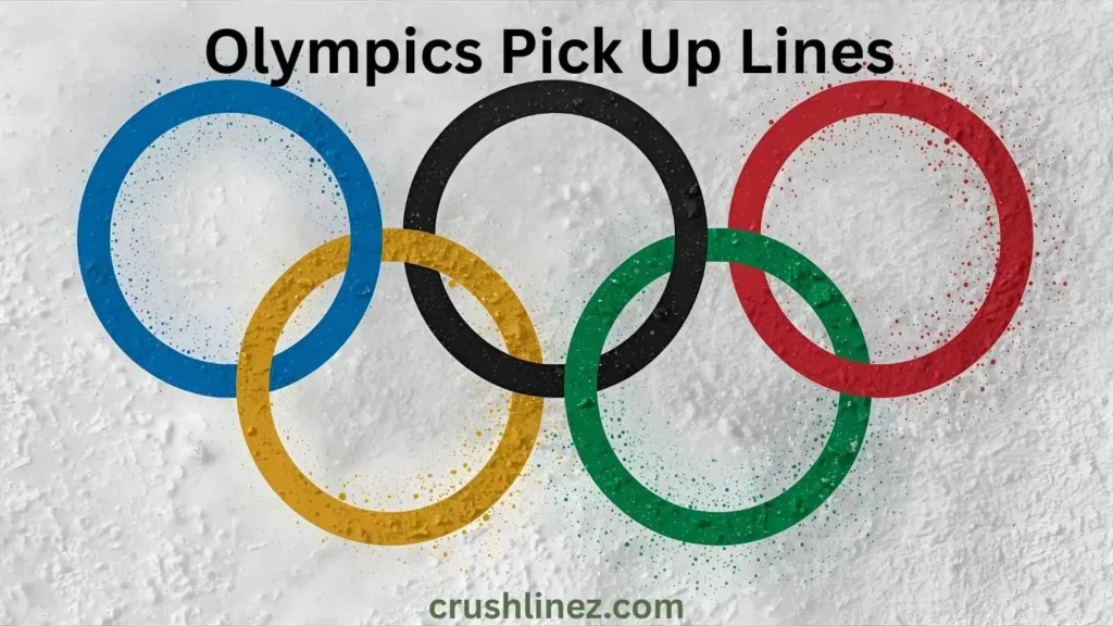 Olympics Pick Up Lines 