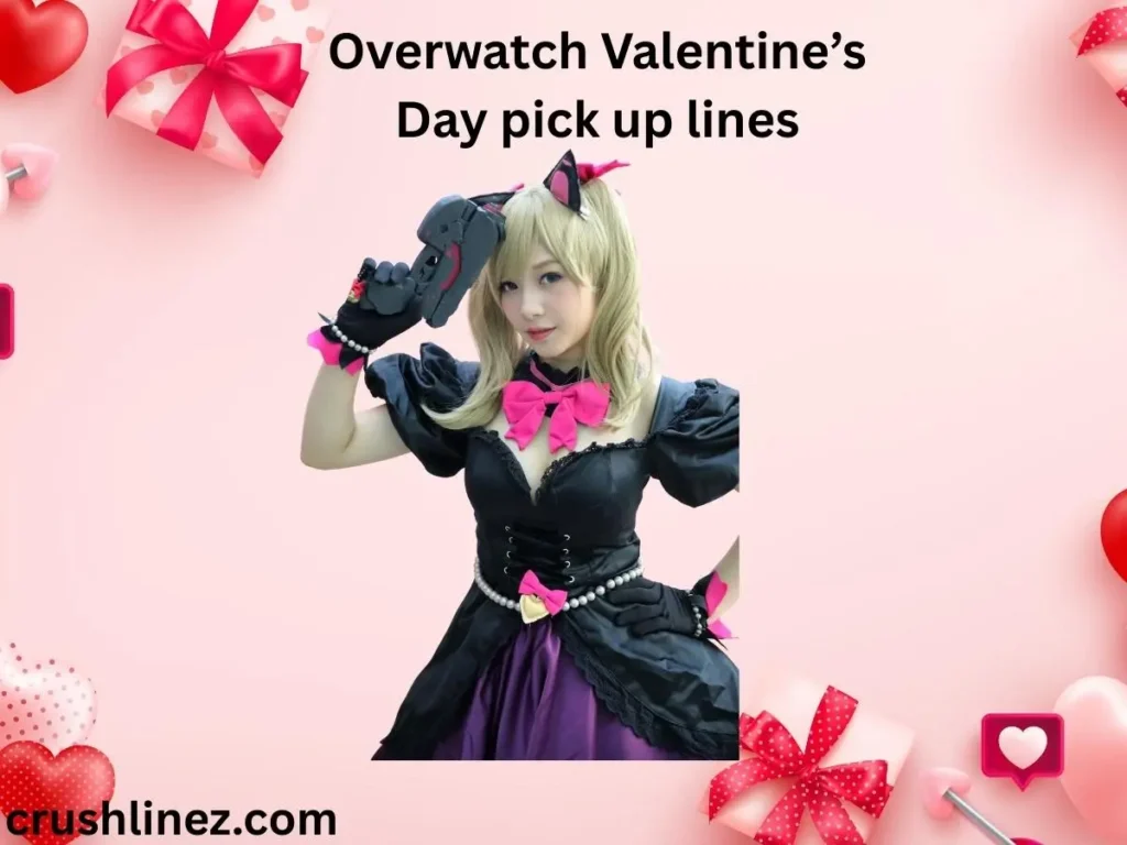Overwatch Valentine’s Day pick up lines