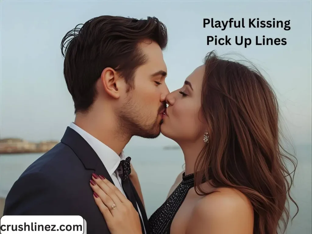 Playful Kissing Pick Up Lines