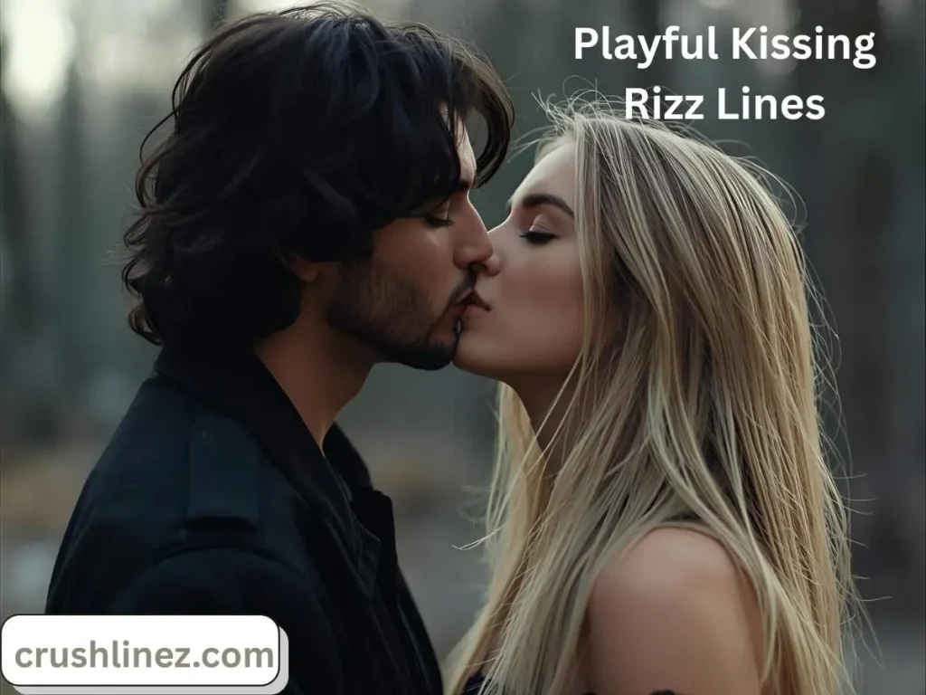 Playful Kissing Rizz Lines