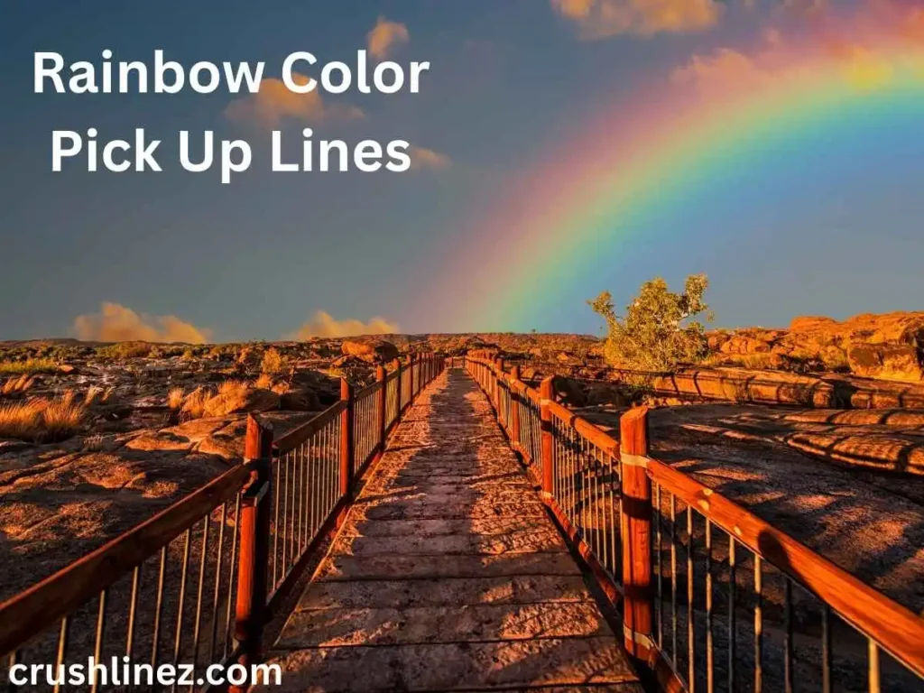 Rainbow Color Pick Up Lines