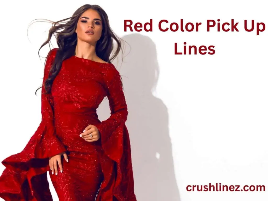 Red Color Pick Up Lines