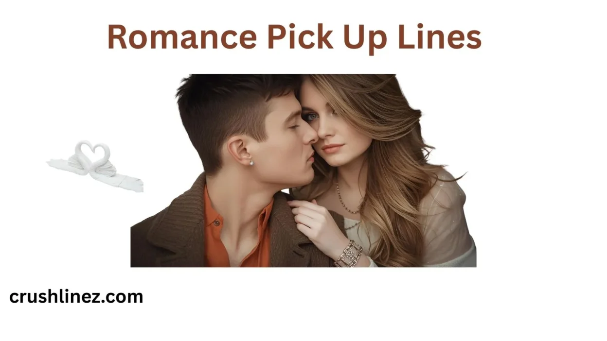 Romance Pick Up Lines