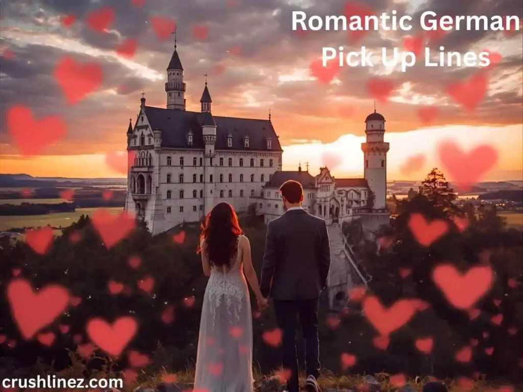 Romantic German Pick Up Lines
