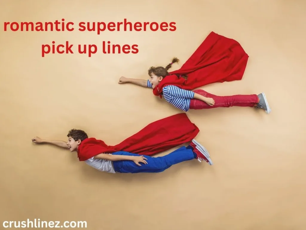 romantic superheroes pick up lines