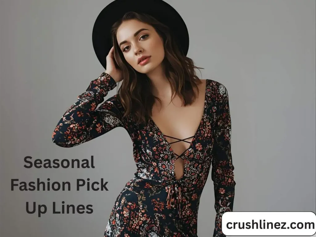 Seasonal Fashion Pick Up Lines