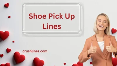 Shoe Pick Up Lines