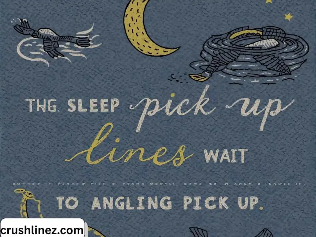 Sleep Pick Up Lines Puns
