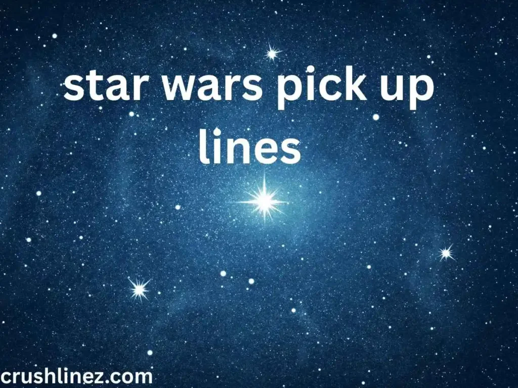 star wars pick up lines