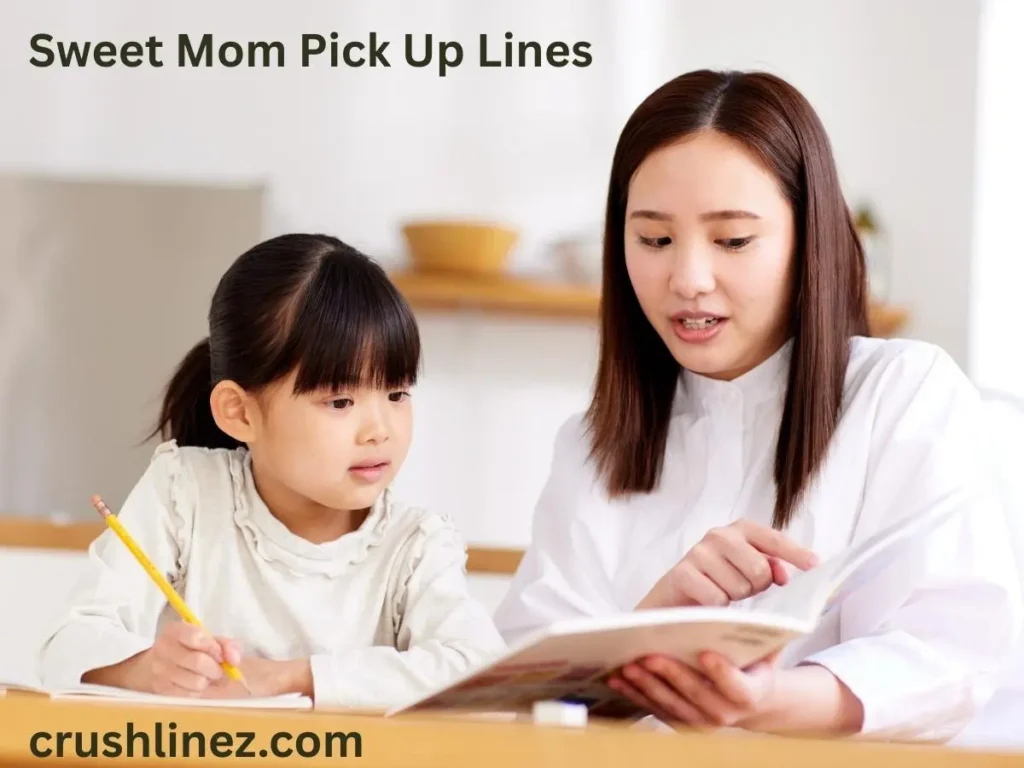 Sweet Mom Pick Up Lines