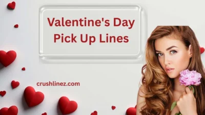 Valentine's Day Pick Up Lines