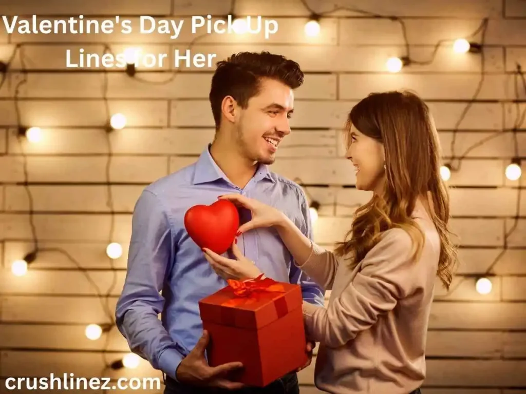 Valentine's Day Pick Up Lines for Her