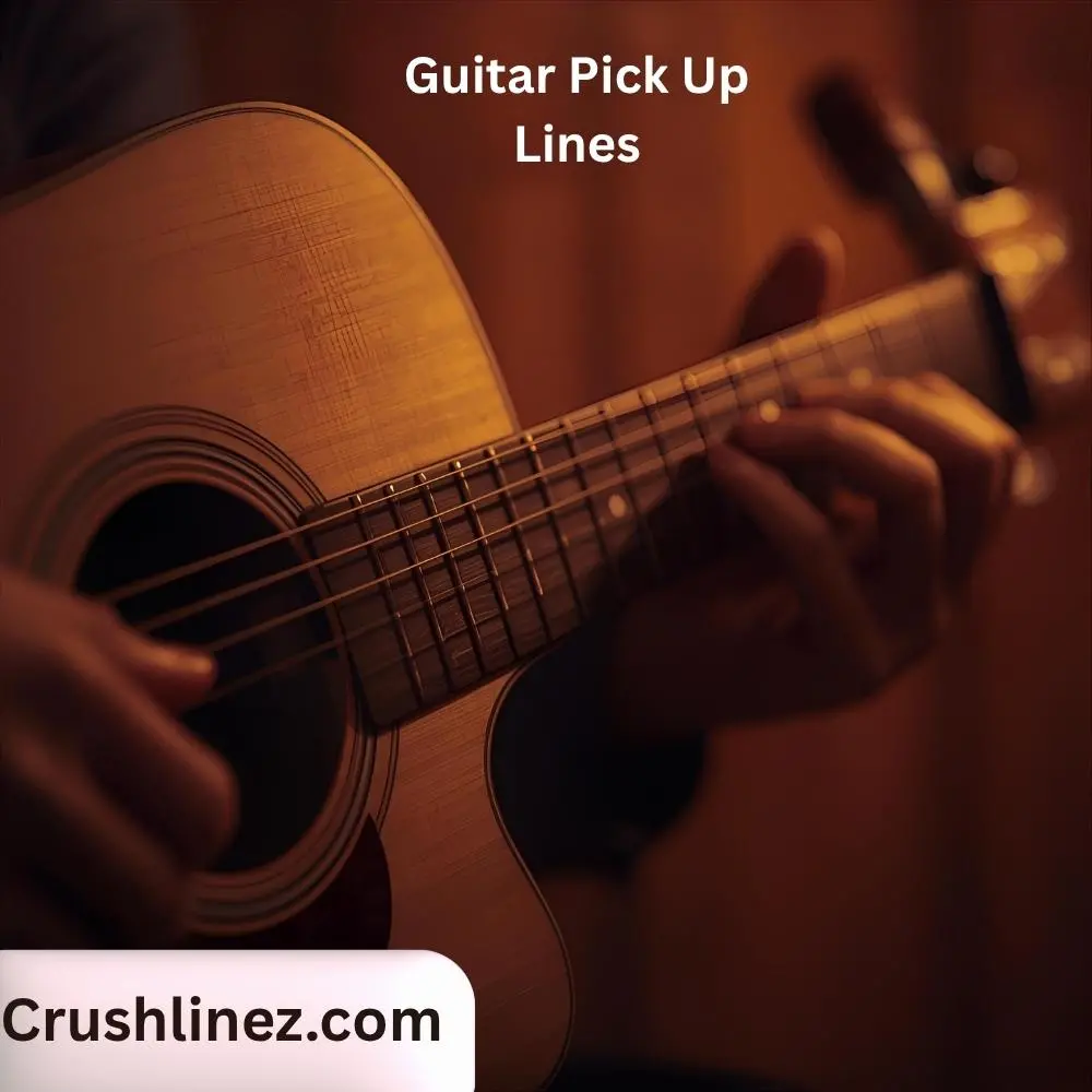 Guitar Pick Up Lines