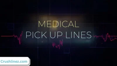 Medical Pick Up Lines