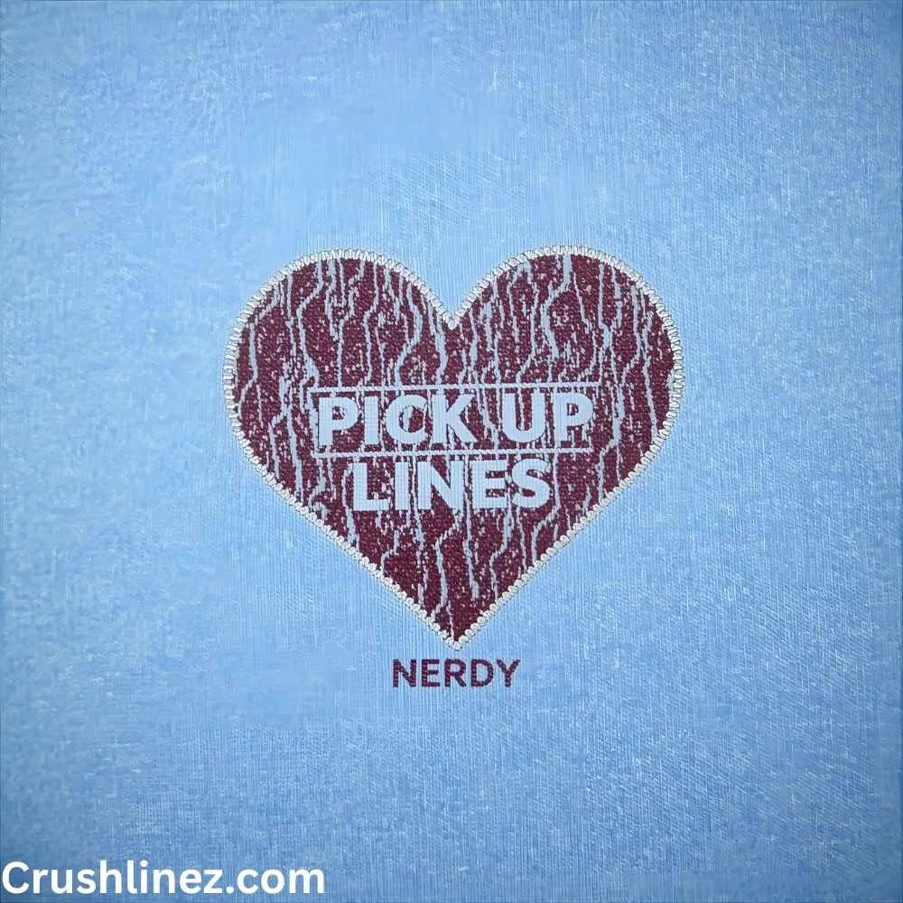 Nerdy Medical Pick Up Lines